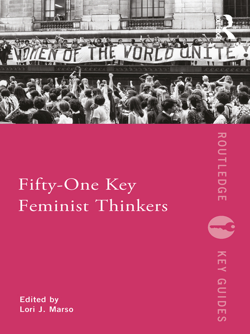 Title details for Fifty-One Key Feminist Thinkers by Lori Marso - Available